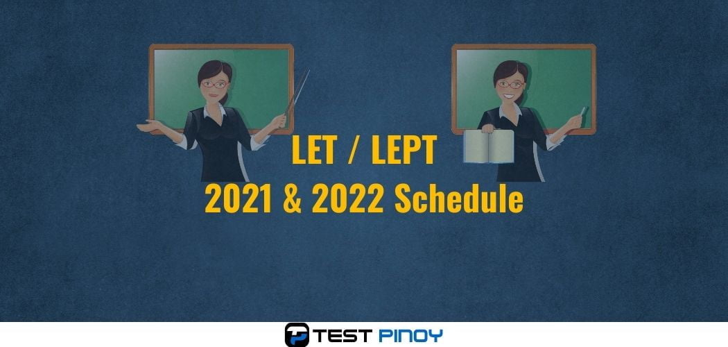 2021 & 2022 LET/LEPT Exam Sched - Test Pinoy