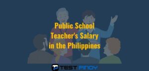 PH Public Teachers COMPLETE Salary & Benefits 2021–2023 - Test Pinoy