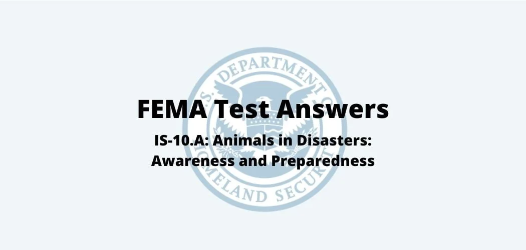 IS-10.A: Animals in Disasters: Awareness and Preparedness - Test Pinoy