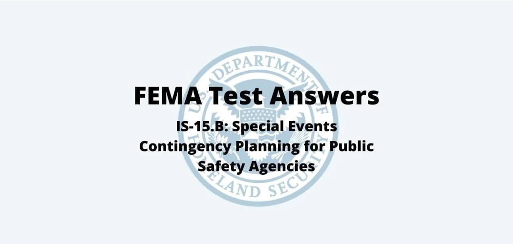 FEMA Test Answers IS-15B - Test Pinoy