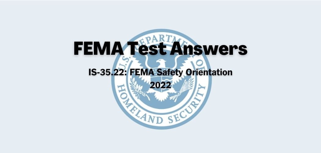 FEMA IS-35.22 Test Answers