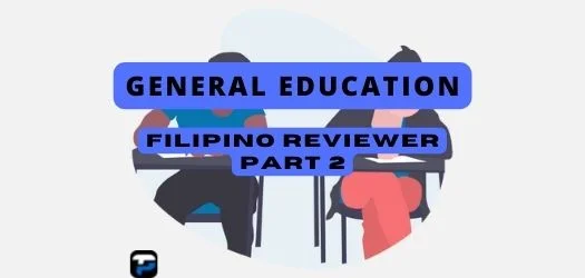 Gen Ed Filipino Reviewer: Part 2