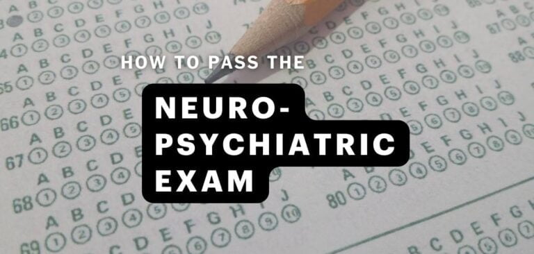 How to Pass the Neuro-Psychiatric Exam