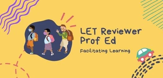 LET Reviewer - Facilitating Learning