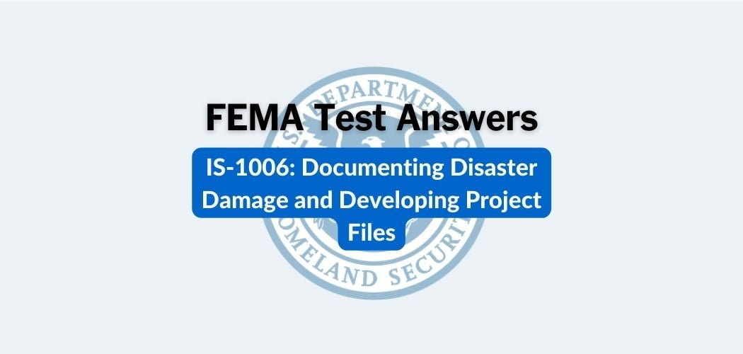 FEMA IS-1006 Test Answers