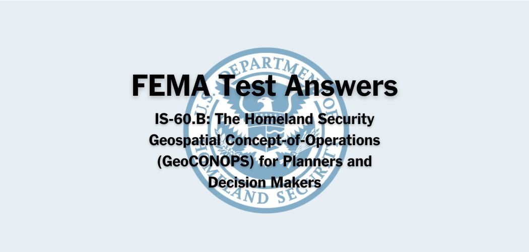 FEMA IS-60.B Test Answers