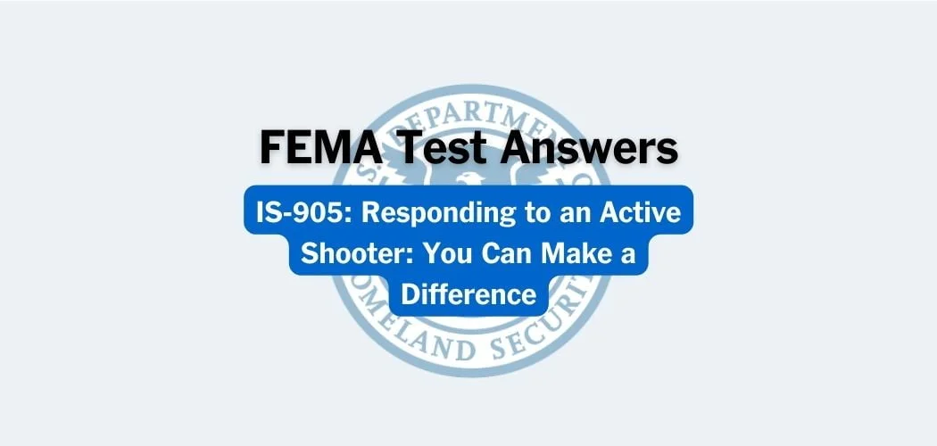 FEMA IS-905 Test Answers