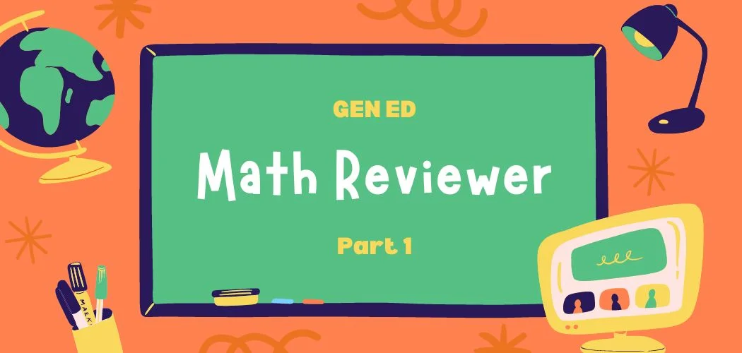 General Education (Gen Ed) Math Reviewer - Part 1