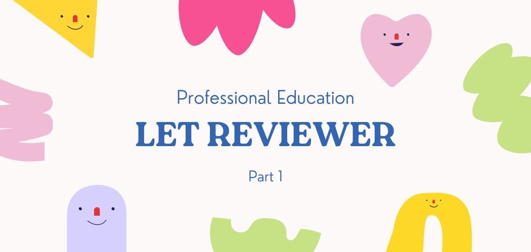 Prof Ed Reviewer - Part 1