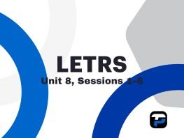 LETRS Test Answers: Unit 8, Sessions 1 to 6